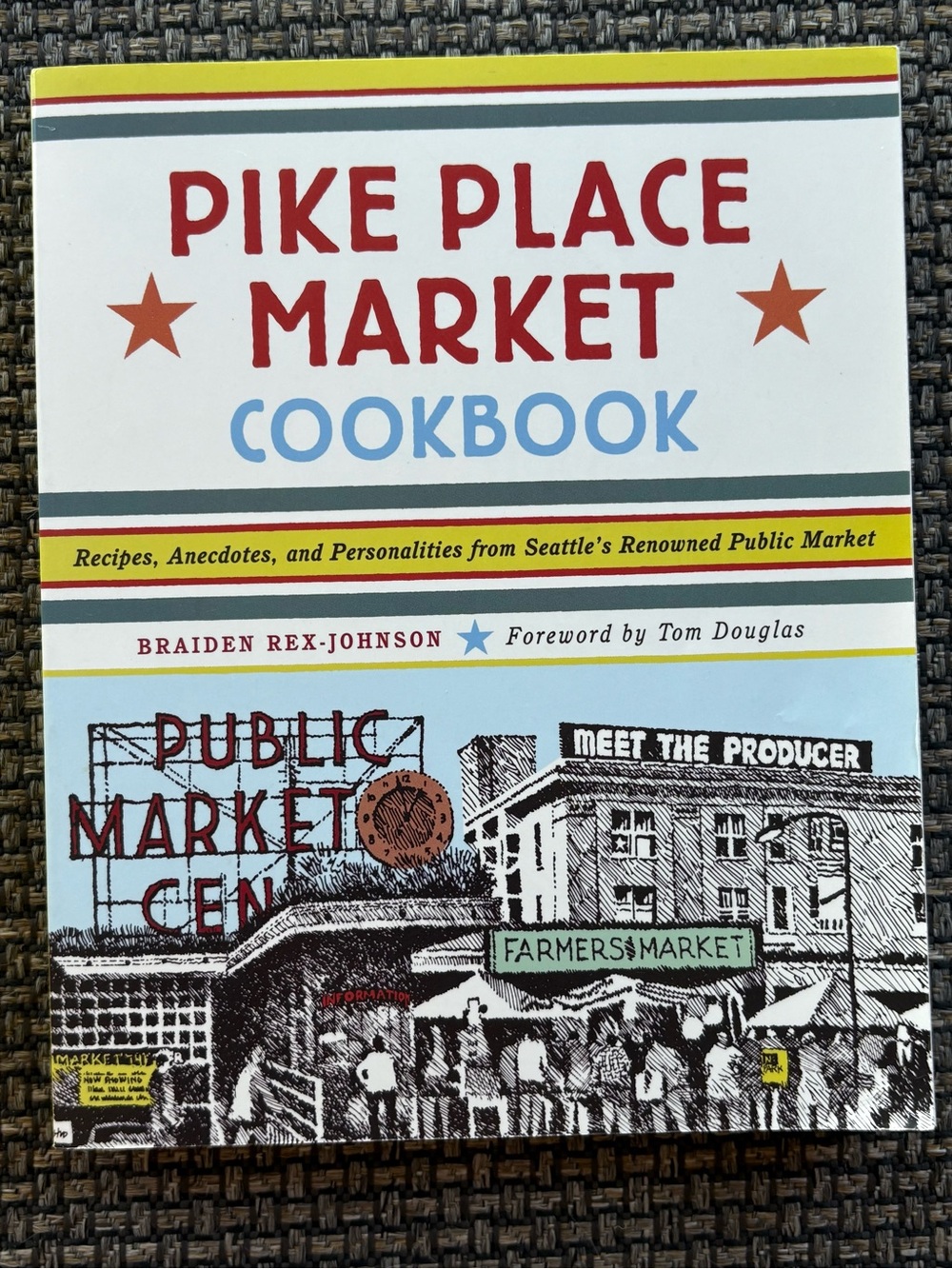 Pike Place Market Cookbook 2nd Ed 2003 Braiden Rex-Johnson Seattle Recipes PNW